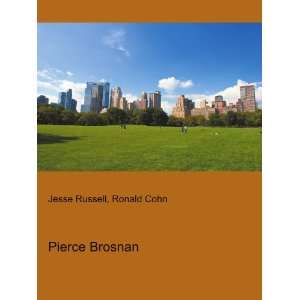 Pierce Brosnan: Ronald Cohn Jesse Russell:  Books