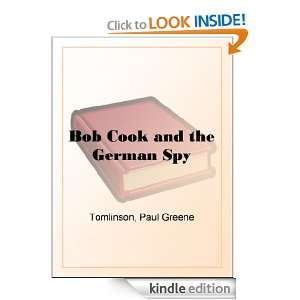 Bob Cook and the German Spy Paul Greene Tomlinson  Kindle 