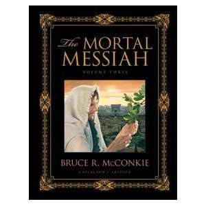  The Mortal Messiah   Vol 3 Bruce R. McConkie Books