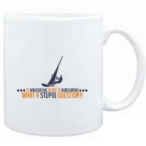 Mug White  To Windsurfing or not to Windsurfing, what a stupid 
