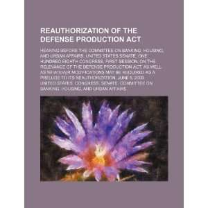  Reauthorization of the Defense Production Act hearing 