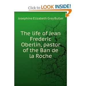  The life of Jean Frederic Oberlin, pastor of the Ban de la 