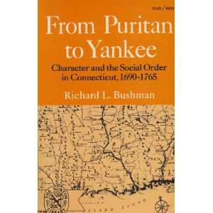   and Social Order in Connecticut, 1690 1765: richard bushman: Books