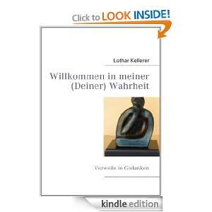 Willkommen in meiner (Deiner) Wahrheit (German Edition): Lothar 