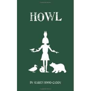  Howl [Perfect Paperback] Karen Hood Caddy Books
