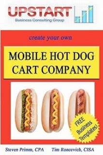 Mobile Hot Dog Cart Company NEW by Tim Roncevich 9781442163461  