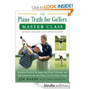 The Plane Truth for Golfers: Master Class: John Andrisani, Jim Hardy 