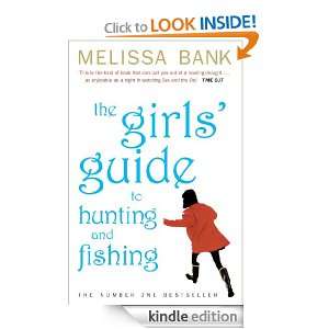 The Girls Guide to Hunting and Fishing Melissa Bank  