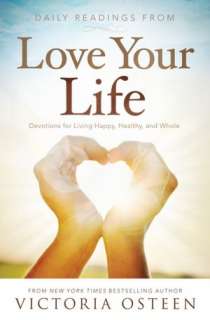 Daily Readings from Love Your Life Devotions for Living Happy 