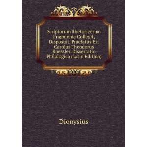   Carolus Theodorus Roessler. Dissertatio Philologica (Latin Edition