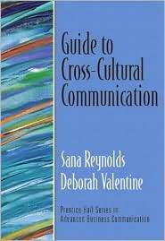 Guide to Cross Cultural Communication, (0130497843), Sana Reynolds 
