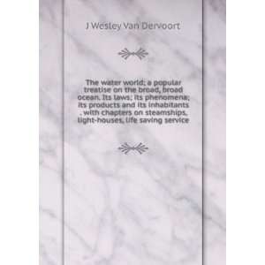   , light houses, life saving service: J Wesley Van Dervoort: Books