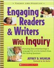 Engaging Readers & Writers with Inquiry Promoting Deep Understandings 