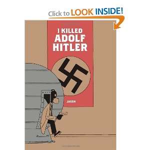  I Killed Adolf Hitler [Paperback] Jason Books