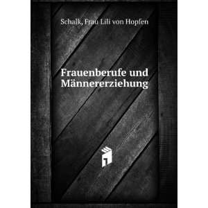   und MÃ¤nnererziehung Frau Lili von Hopfen Schalk Books