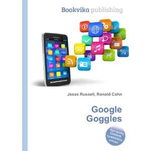  Google Goggles Ronald Cohn Jesse Russell Books