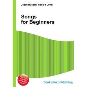 Songs for Beginners Ronald Cohn Jesse Russell  Books