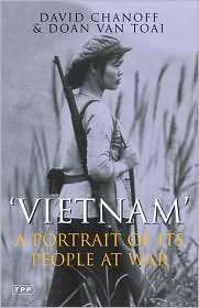 Vietnam A Portrait of its People at War, (1845118537), David Chanoff 