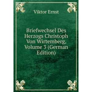  Briefwechsel Des Herzogs Christoph Von Wirtemberg, Volume 