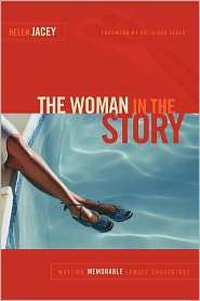 The Woman in the Story: Writing Memorable Female Characters 