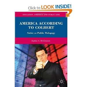  America According to Colbert Satire as Public Pedagogy 