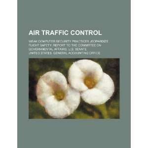  Air traffic control: weak computer security practices 