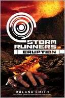 Eruption (Storm Runners Series Roland Smith