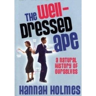 Well Dressed Ape by Hannah Holmes (Oct 1, 2009)