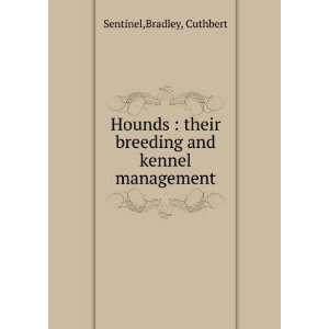   breeding and kennel management Bradley, Cuthbert Sentinel Books