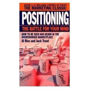   Positioning the Battle for Your Mind (9780446347945) Al Ries Books