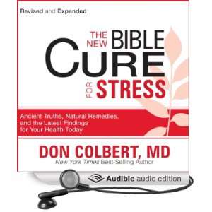 The New Bible Cure for Stress Ancient Truths, Natural Remedies, and 