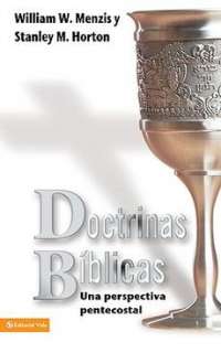 doctrinas biblicas una perspectiva pentecostal by william w menzis 