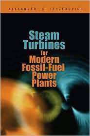 Steam Turbines for Modern Fossil Fuel Power Plants, (142006102X 