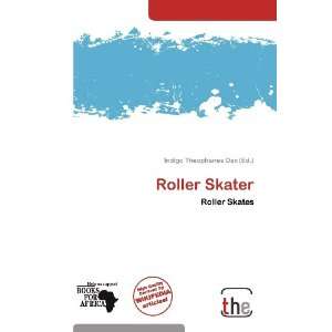    Roller Skater (9786138854715) Indigo Theophanes Dax Books