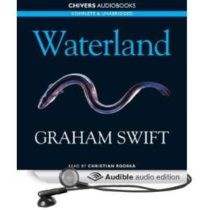  Waterland (Audible Audio Edition) Graham Swift, Christian 