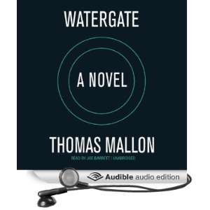  Watergate A Novel (Audible Audio Edition) Thomas Mallon 