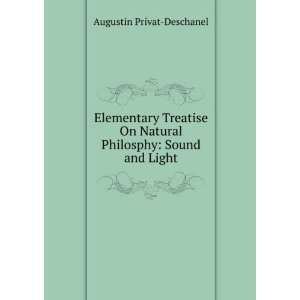   Natural Philosphy Sound and Light Augustin Privat Deschanel Books