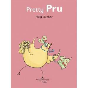  Pretty Pru (9781406342048) Polly Dunbar Books