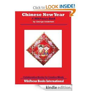 Chinese New Year: A WikiFocus Book (WikiFocus Book Series): George 