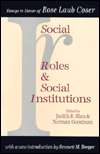 Social Roles and Social Institutions Essays in Honor of Rose Laub 
