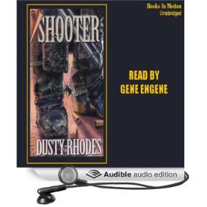   Shooter (Audible Audio Edition): Dusty Rhodes, Gene Engene: Books