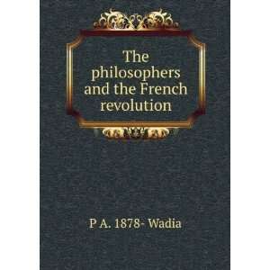   and the French revolution: P A. 1878  Wadia:  Books