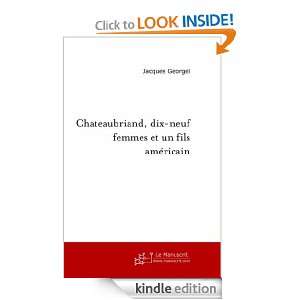 Chateaubriand, dix neuf femmes et un fils américain (French Edition 