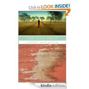 Our Daily Bread Jackie Alexander  Kindle Store