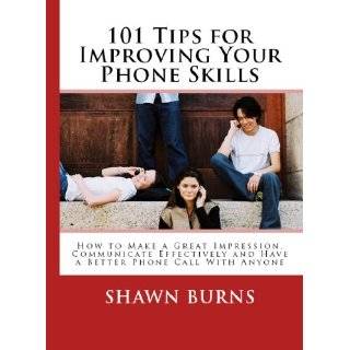 101 Tips for Improving Your Phone Skills How to Make a Great 