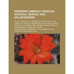  Renewing America through national service and volunteerism 