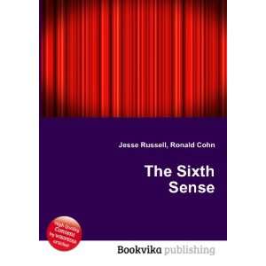  The Sixth Sense Ronald Cohn Jesse Russell Books