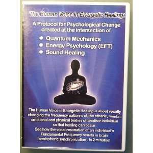 Human Voice in Energetic Healing A Protocol for Psychological Change 