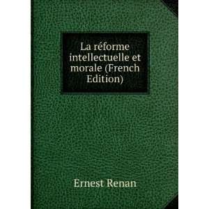   forme intellectuelle et morale (French Edition) Ernest Renan Books