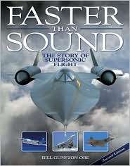 Faster Than Sound The Story of Supersonic Flight, (1844255646), Bill 